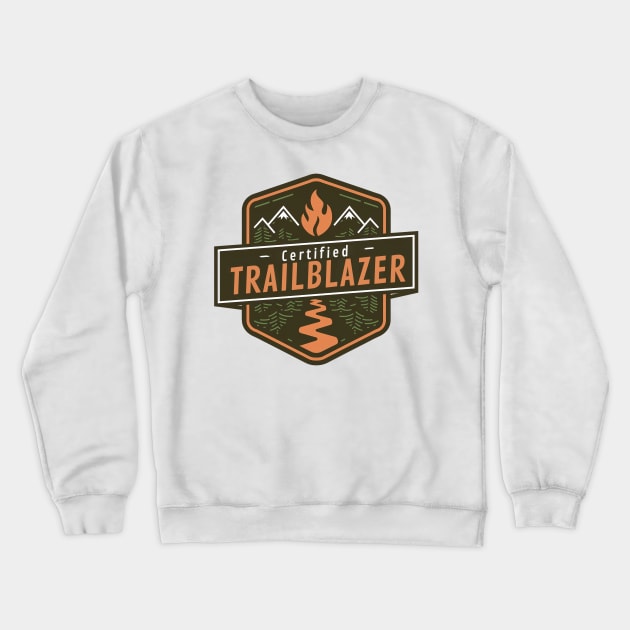 Certified Trailblazer Crewneck Sweatshirt by Epic Hikes